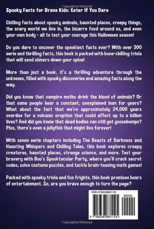 Spooky Facts for Brave Kids: Enter If You Dare: 300+ Frightening Facts and Trivia to Scare You Silly - Halloween Edition (Super Fun Facts Book for Kids Ages 8-12)