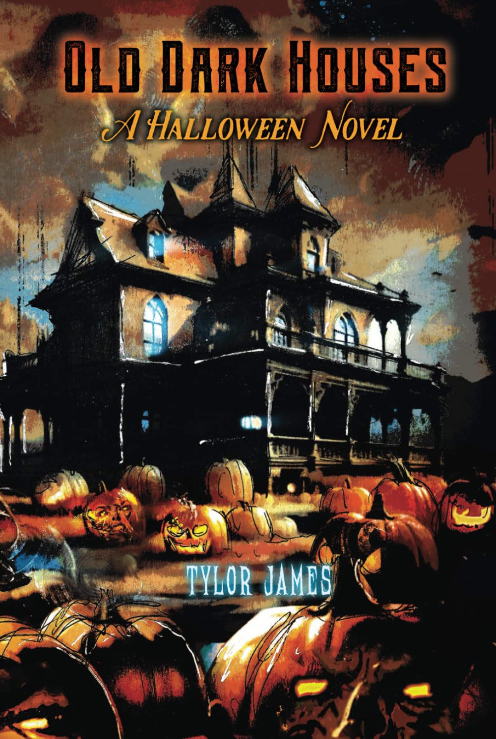 Old Dark Houses: A Halloween Novel