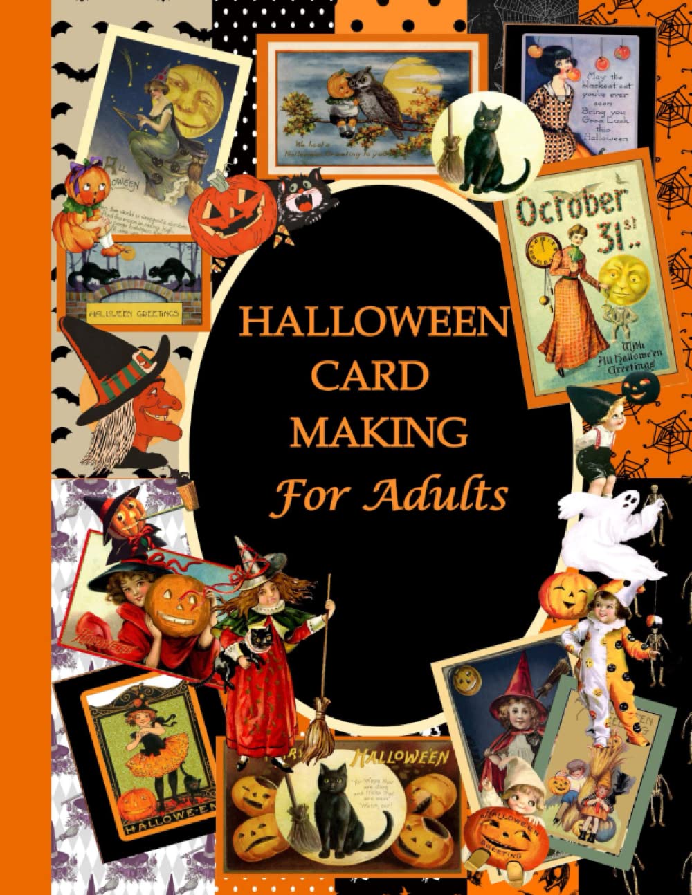 HALLOWEEN CARD MAKING FOR ADULTS: A Collection of Vintage Ephemera to Cut Out and Create Your Own Halloween Cards | VINTAGE HALLOWEEN EPHEMERA | VINTAGE HALLOWEEN JUNK JOURNAL