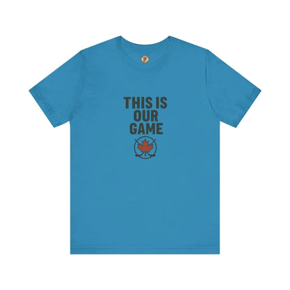 This Is Our Game Women's T-Shirt – Canada Maple Leaf Tee
