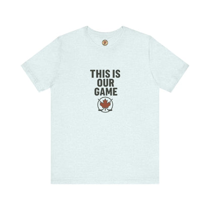 Canada Maple Leaf Hockey T-Shirt – This Is Our Game Tee