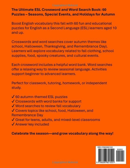 The Ultimate Crossword & Word Search Book - Autumn: 60 Special Events & Holiday-Themed Puzzles for ESL, English as a Second Language, for Classroom or Leisure: Includes fall themes like school, Halloween, Thanksgiving, and Veterans Day / Remembrance Day