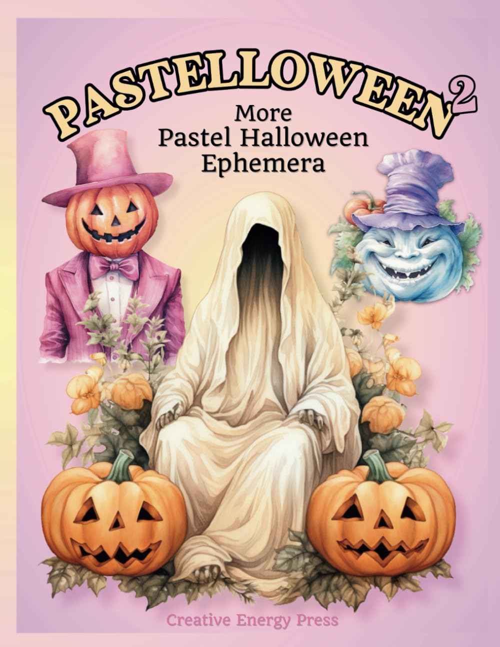 Pastelloween 2 More Pastel Halloween Ephemera: Fun Illustrations To Cut Out For Mixed Media, Collage, Scrapbooking, Junk Journals, and Paper Craft