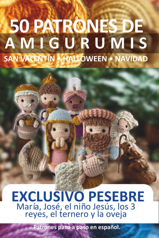 Patrones amigurumis en español: 50 Patrones de Amigurumis en Español: Recopilación de 4 Volúmenes de Navidad, Halloween, San Valentin y 10 Patrones Exclusivos del pesebre de Navidad
