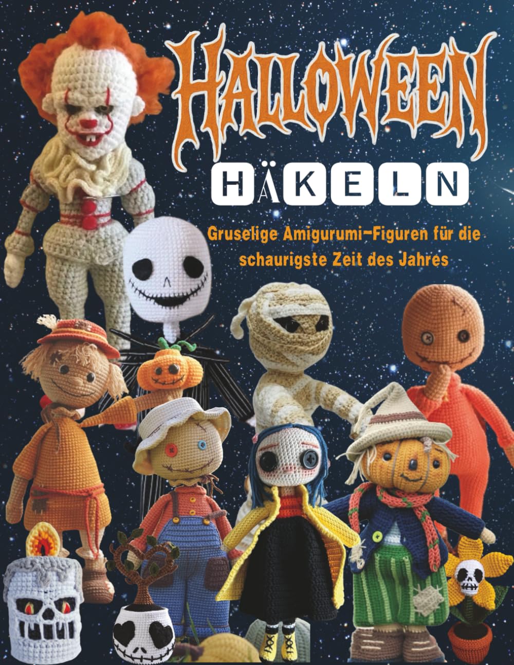 Halloween Häkeln: Gruselige Amigurumi-Figuren für die schaurigste Zeit des Jahres