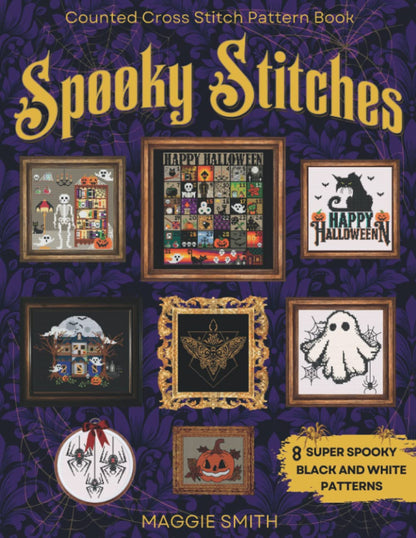 Spooky Stitches | Black and White Counted Cross Stitch Patterns: 8 Creepy Needlepoint Charts to Haunt your Halloween