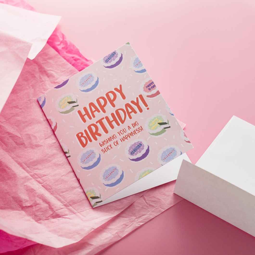 Happy Birthday! Wishing You A Big Slice of Happiness! Greeting Card