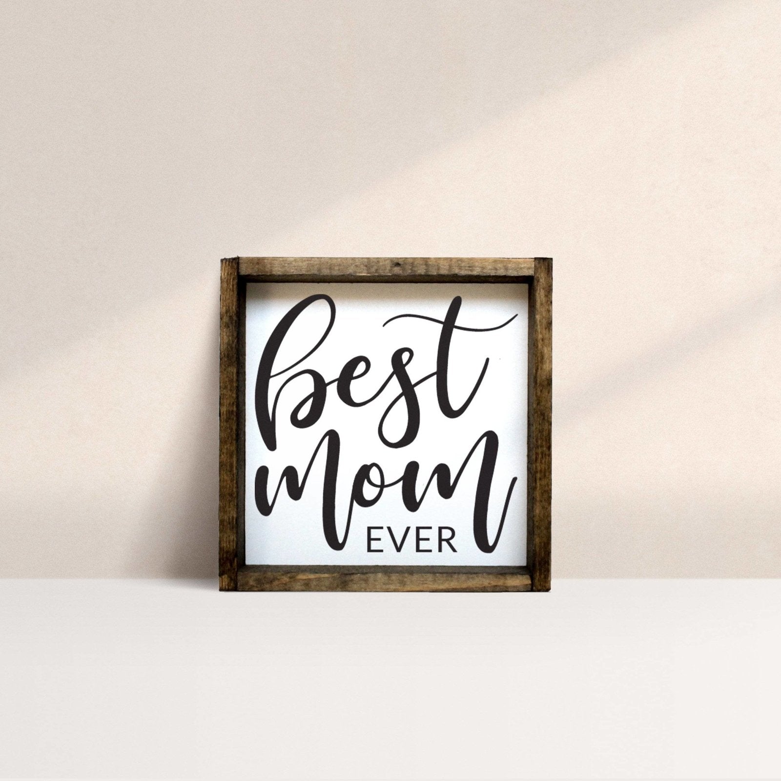 Best Mom Ever Mini Wood Sign - AURABAGS SHOP