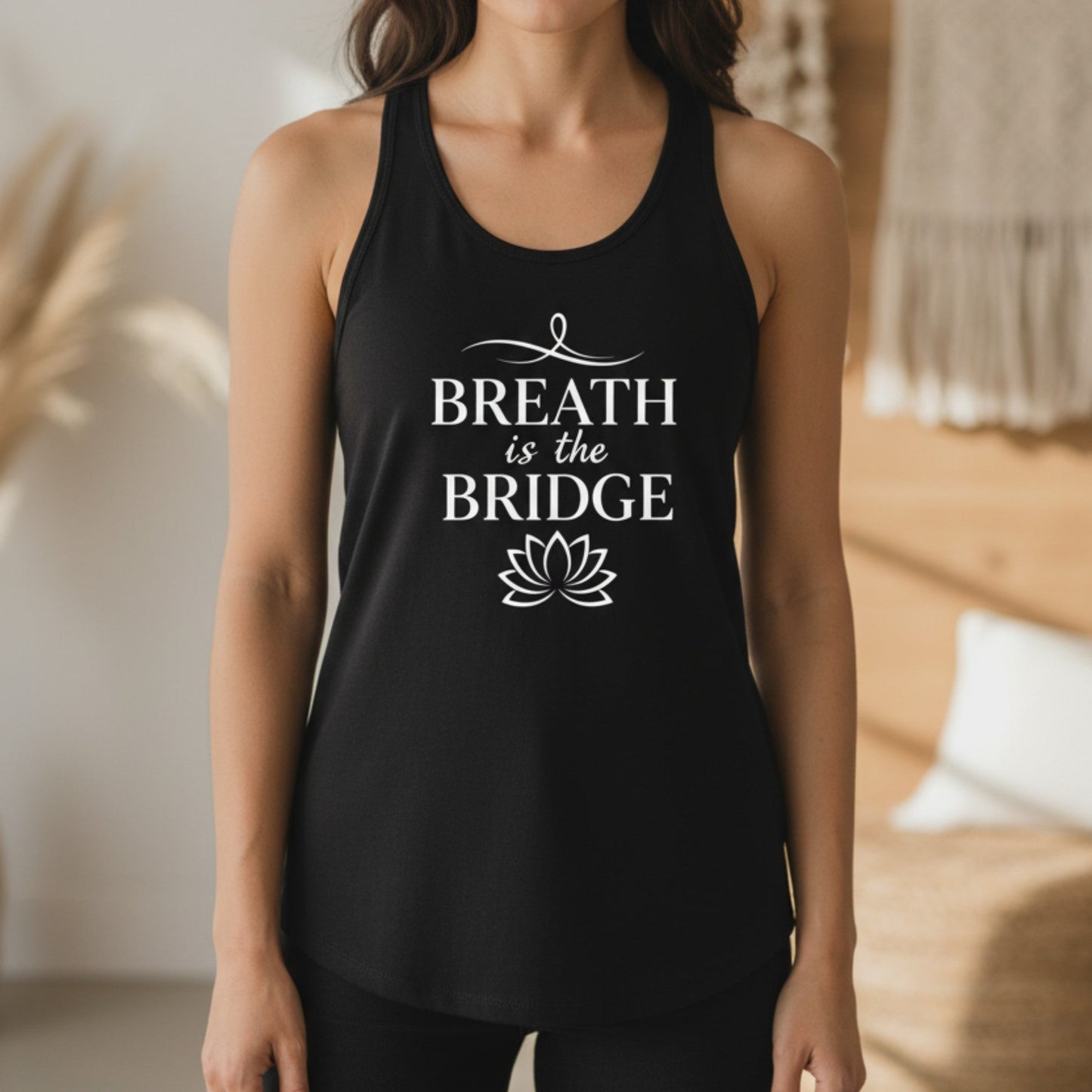 Breath Is The Bridge Tank Top | Yoga Tank for Women | Mindfulness Gift