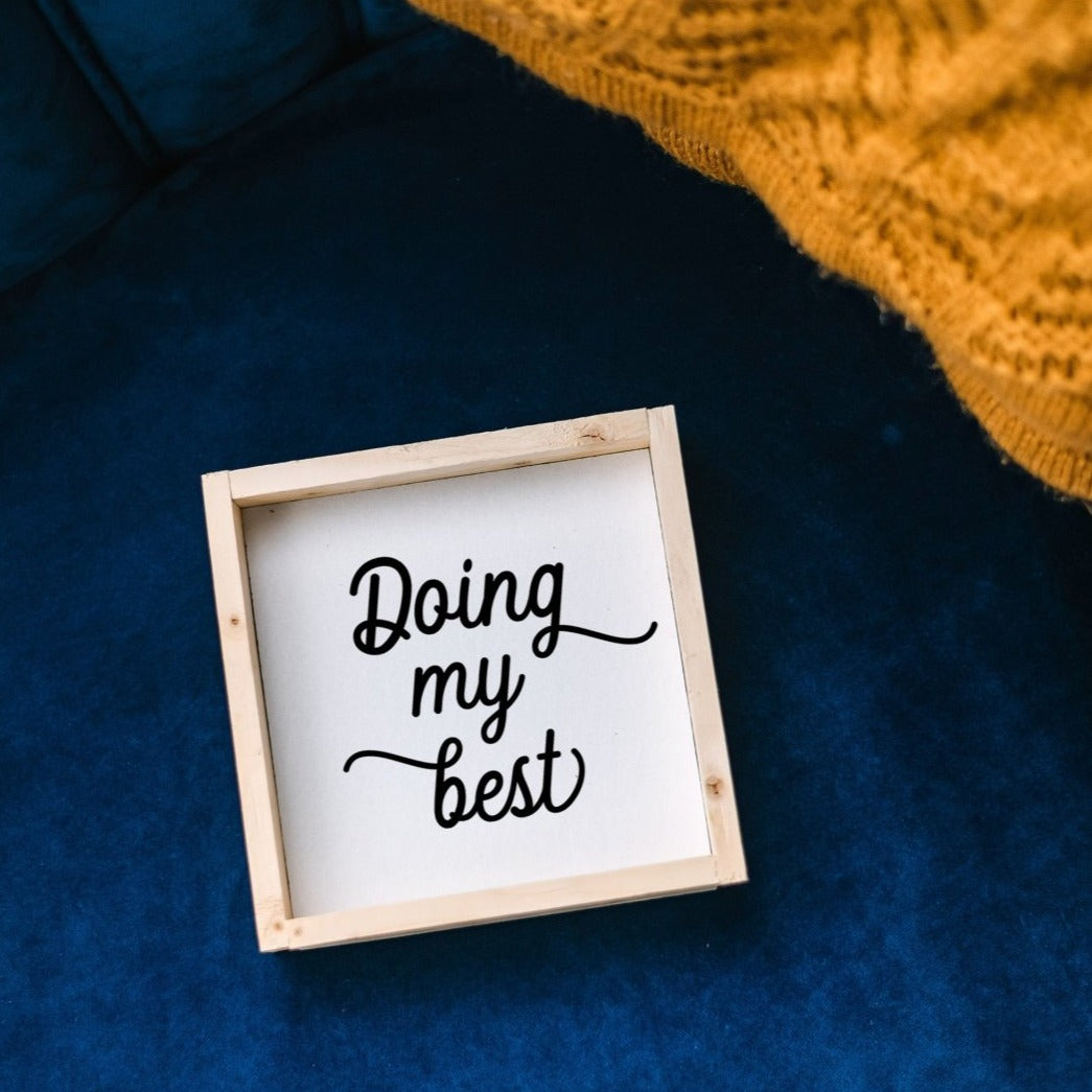 Doing My Best Wood Sign - AURABAGS SHOP