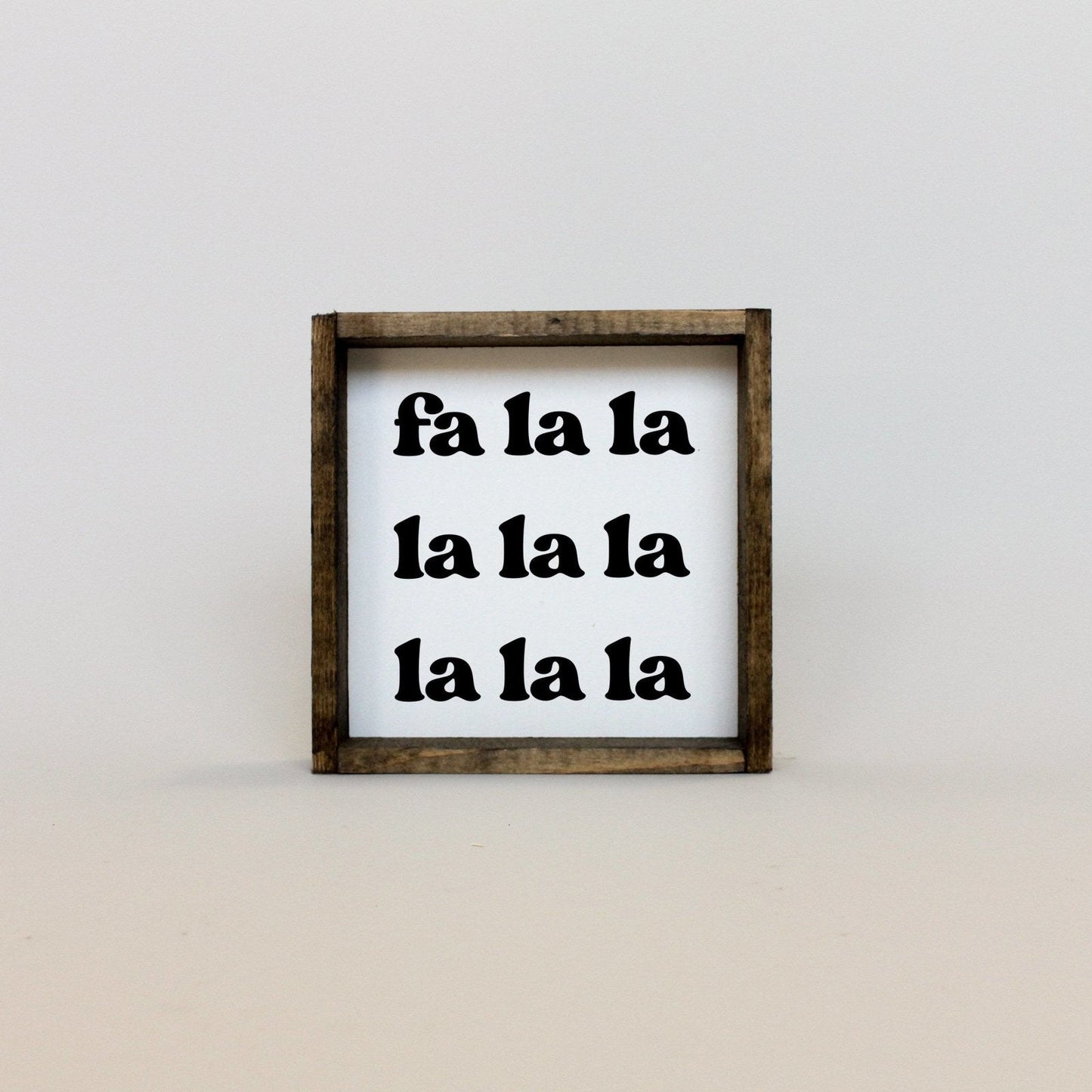 Fa la la la la Wood Sign