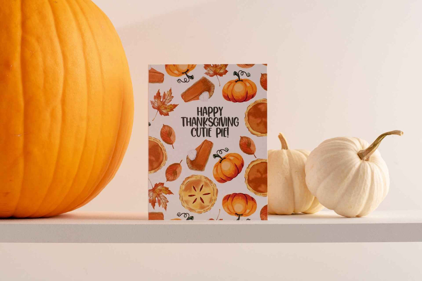 Happy Thanksgiving Cutie Pie - Greeting Card