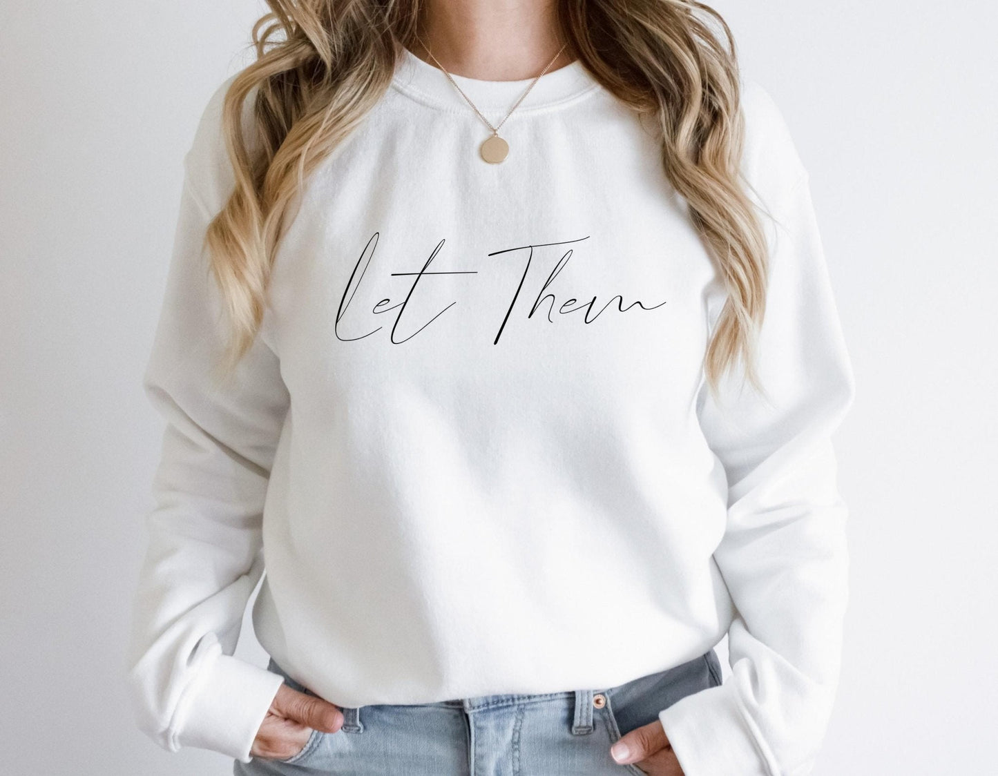 Let Them Sweatshirt