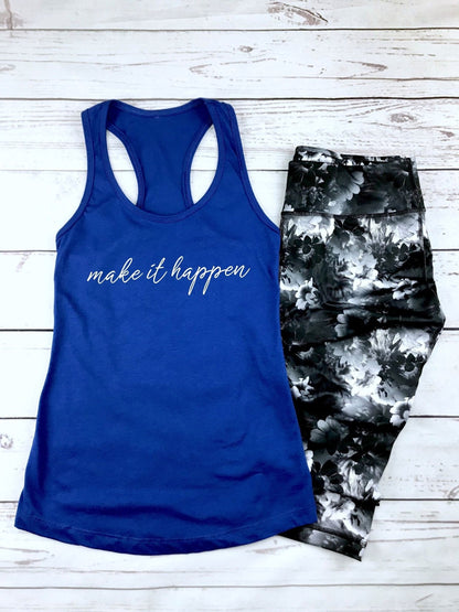 Make It Happen Racerback Tank Top