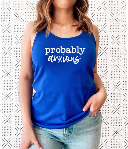 Probably Anxious Racerback Tank Top