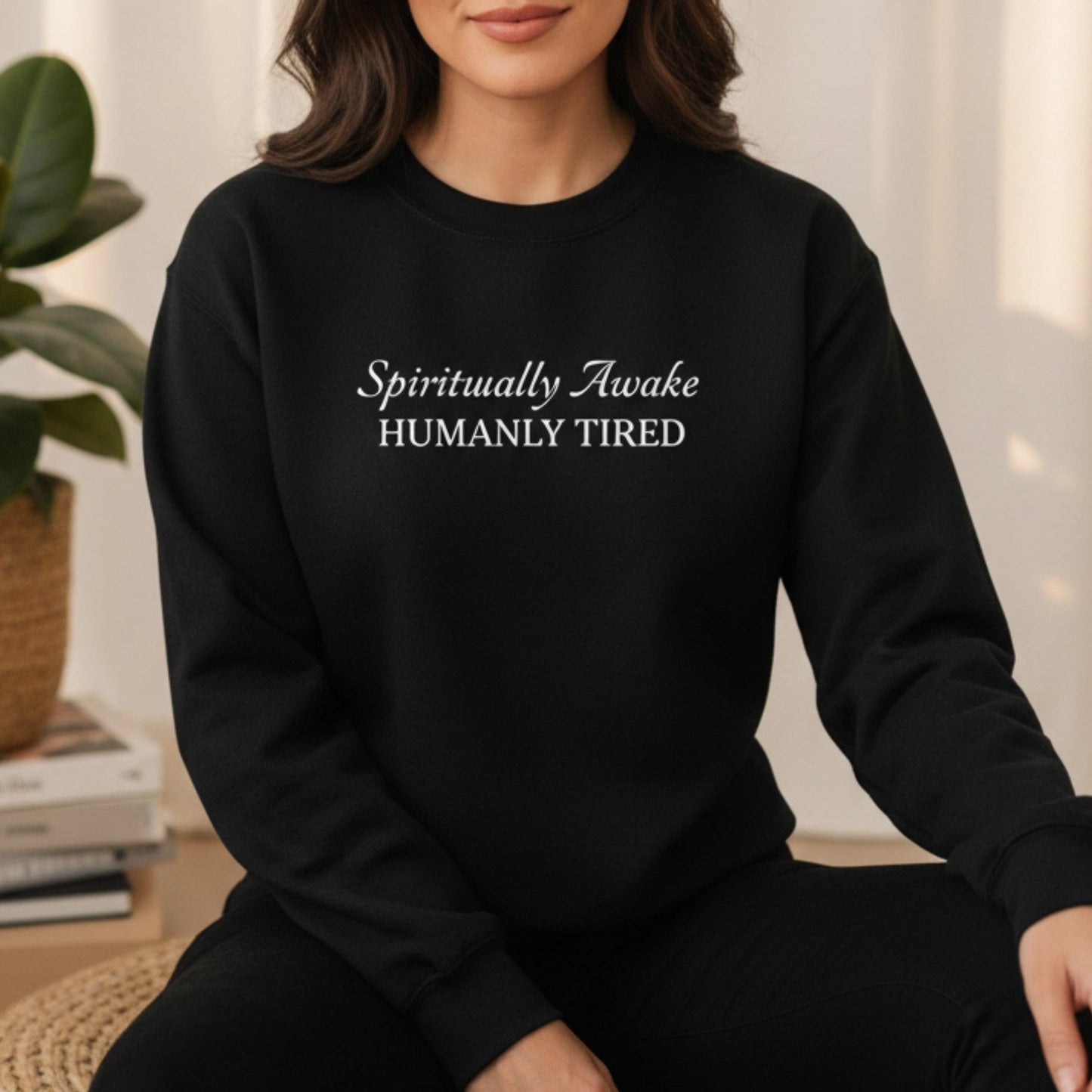 Spiritually Awake Humanly Tired Sweatshirt | Funny Spiritual Gift for Women | Crewneck