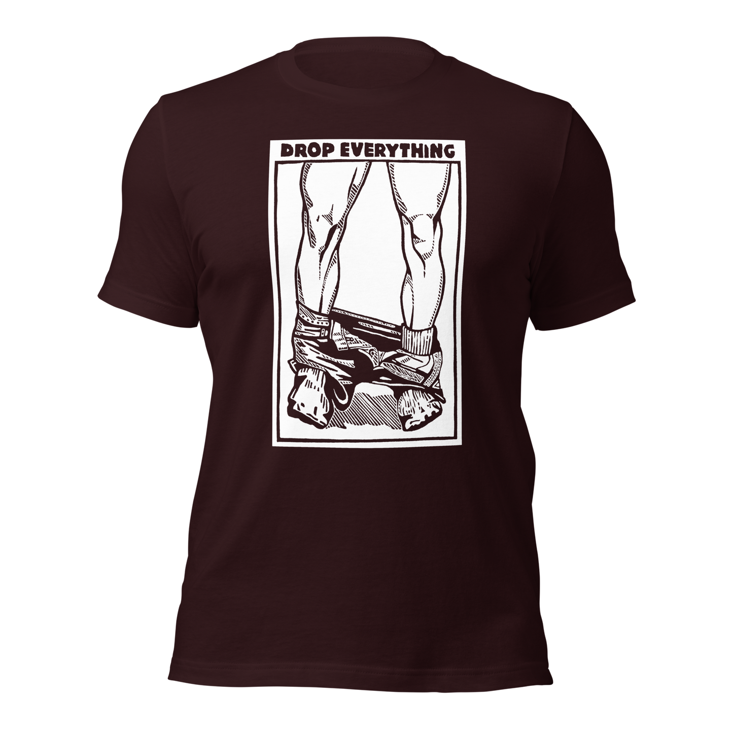 Drop Everything T-Shirt