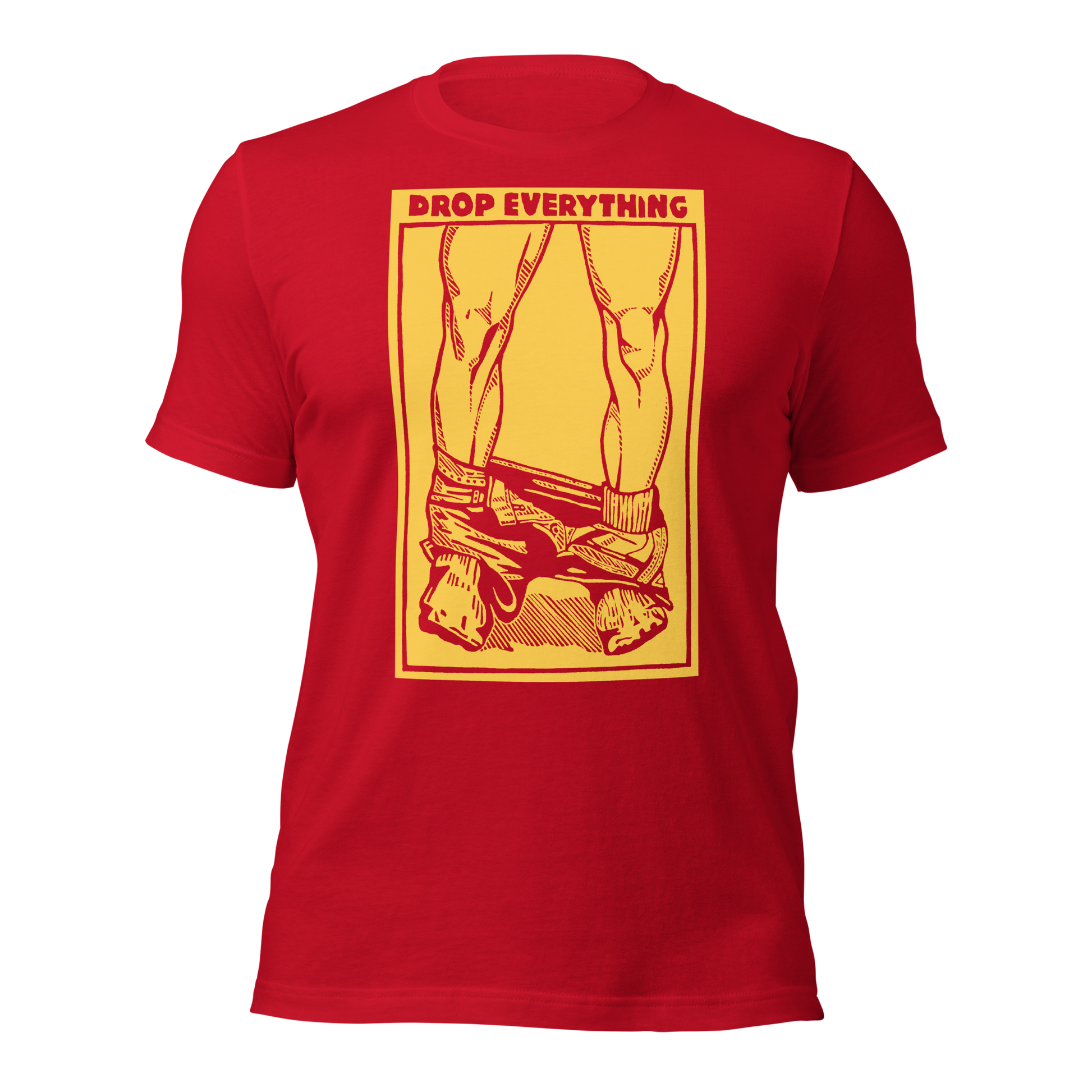 Drop Everything T-Shirt