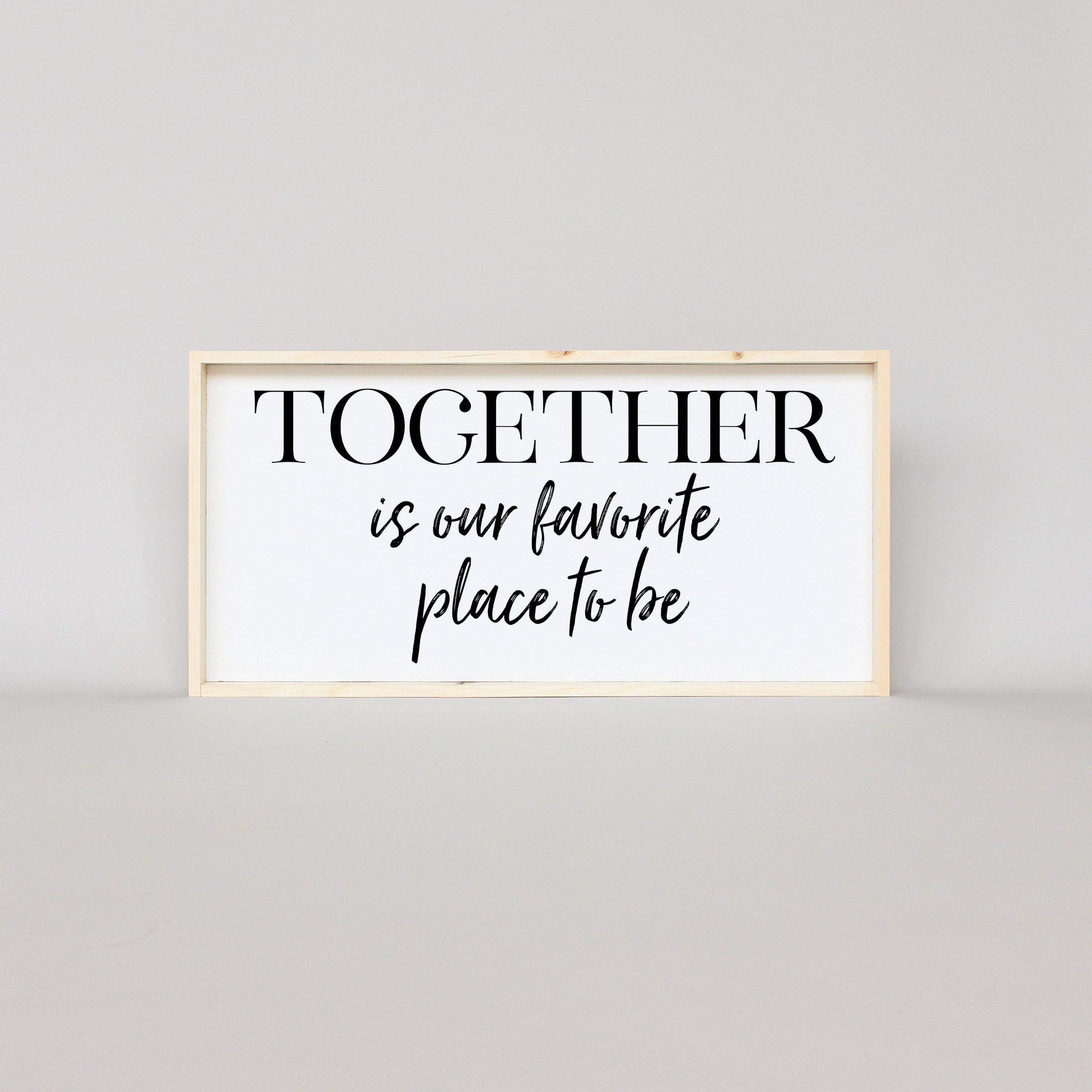 Together Is Our Favorite Place To Be Wood Sign - AURABAGS SHOP