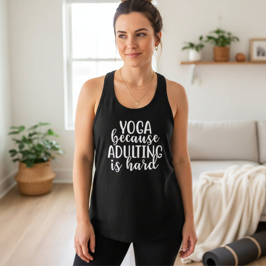 Yoga Because Adulting Is Hard Racerback Tank Top